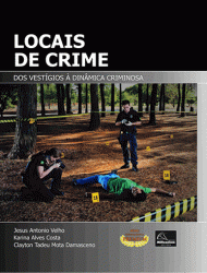 Locais de Crime – Dos Vestígios à Dinâmica Criminosa