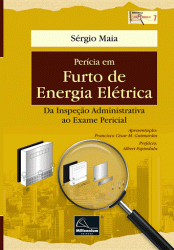 Perícia em Furto de Energia Elétrica – Da Inspeção Administrativa ao Exame Pericial